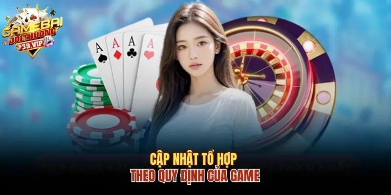 Cập nhật tổ hợp theo quy định của game